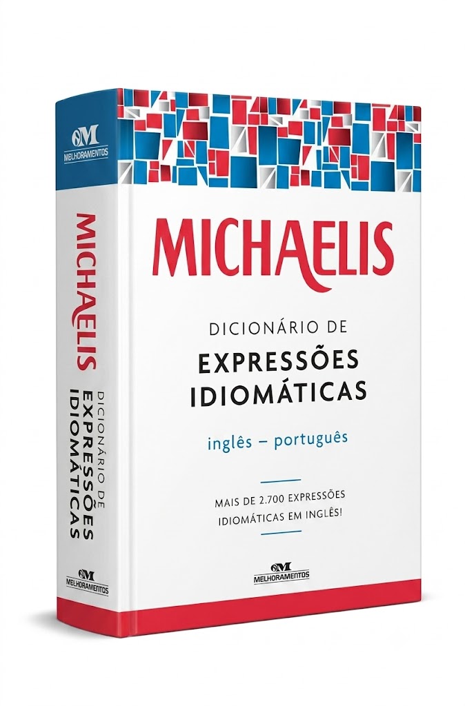 Michaelis Dicionário de Expressões Idiomáticas inglês-português
