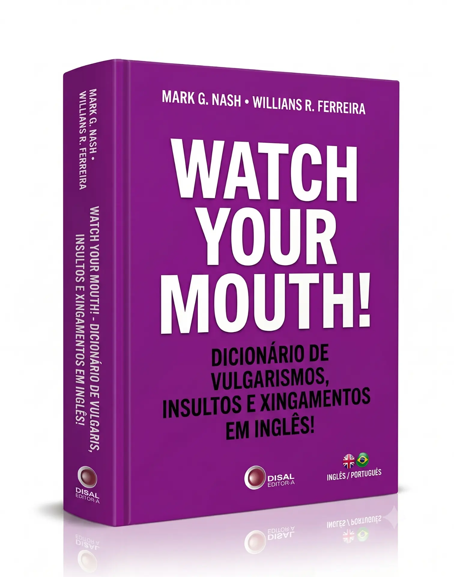 Watch Your Mouth, de Mark G. Nash e Willians R. Ferreira